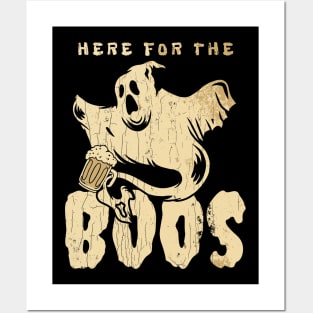 Here For The Boos Posters and Art